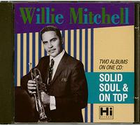 Mitchell, Willie - Solid Soul & on Top