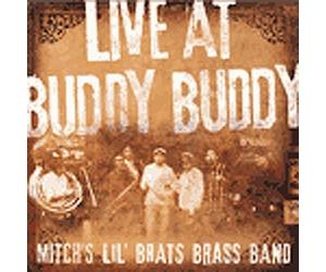 Mitch's Lil Brats Brass Ba - Live at Buddy