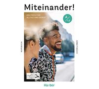 Miteinander! Deutsch fur Alltag und Beruf: Kurs- und Arbeitsbuch A1.2 plus int