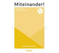 Miteinander! Allemand pour la vie quotidienne et le travail : Manuel de l'enseignant A1.1 – Hueber
