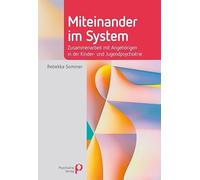 Miteinander im System: Zusammenarbeit mit Angehörigen in der Kinder- und Jugendpsychiatrie