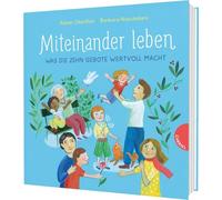 Miteinander leben: Was die Zehn Gebote wertvoll macht | Ein Bilderbuch über die Bedeutung der 10 Gebote