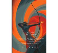 MITHRA INVICTUS: ARQUEOLOGÍA METAFÍSICA Y CINEMÁTICA BÉLICA DEL IMPERIO ARSAQUIDA