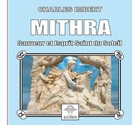 Mithra: Sauveur et Esprit Saint du Soleil