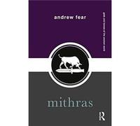 Mithras by Fear & Andrew The University of Manchester & United Kingdom Fear Andrew The University of Manchester United Kingdom (Auteur)