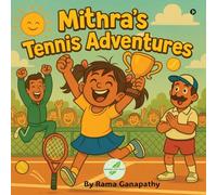 Mithra's Tennis Adventures