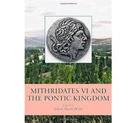 Mithridates Vi And The Pontic Kingdom