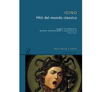 Miti del mondo classico. Testo latino a fronte. Ediz. bilingue