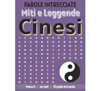Miti e Leggende Cinesi - Parole Intrecciate: Passatempo senza schermo per relax e concentrazione