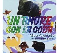 Mitici Angioletti - Un Amore Con La Coda