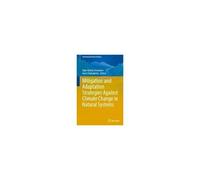 Mitigation And Adaptation Strategies Against Climate Change In Natural Systems