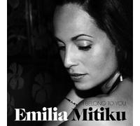 Mitiku, Emilia – I Belong to You – Import