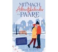 Laura Wagner Mitmach-Adventskalender für Paare: Für mehr Zweisamkeit in (Poche)