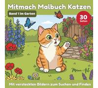 Mitmach Malbuch Katzen: Mit versteckten Bildern zum Suchen und Finden