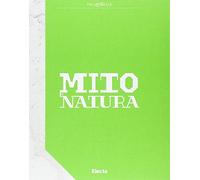 Mito e natura. Dalla Grecia a Pompei. Catalogo della mostra (Milano 22 luglio 2015-10 gennaio 2016). Ediz. illustrata