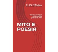 MITO E POESIA: Poesie sulle figure della tragedia greca e del mito