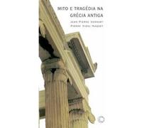 Mito E Tragédia Na Grécia Antiga Jean - Pierre Vernant (Auteur)