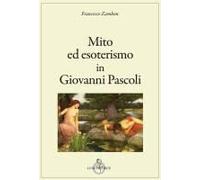 Mito Ed Esoterismo In Giovanni Pascoli