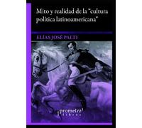 Mito Y Realidad De La Cultura Política Latinoamericana: Debate En Iberoideas