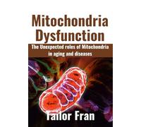 Mitochondria Dysfunction: The Unexpected Roles of Mitochondria in Aging and Disease