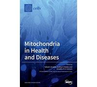Mitochondria In Health And Diseases