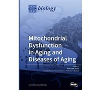 Mitochondrial Dysfunction In Aging And Diseases Of Aging