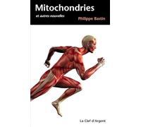Mitochondries: Et autres nouvelles