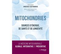 Mitochondries - Sources d'énergie, de santé et de longévité - Vincenzo Castronovo - Tredaniel La Maisnie - broché - Essai