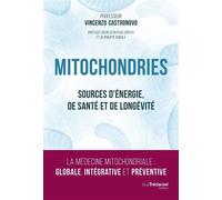 Mitochondries - Sources d'énergie, de santé et de longévité - Vincenzo Castronovo - Tredaniel La Maisnie - broché - Essai