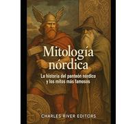 Mitología nórdica: La historia del panteón nórdico y los mitos más famosos