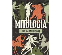 Mitologia: Wierzenia i podania Greków i Rzymian