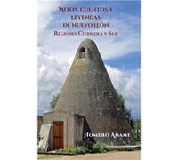 Mitos cuentos y leyendas de Nuevo Len Regiones Citrcola y Sur - Homero Adame - Amazon Digital Services LLC KDP - Livre en Anglais Homero AdameHomero Adame (Auteur)