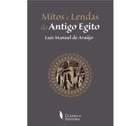 Mitos E Lendas Do Antigo Egito Araújo, Luis Manuel De (Auteur)