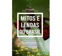Mitos E Lendas Do Brasil