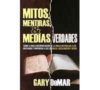 Mitos, Mentiras y Medias Verdades