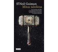 Mitos Nórdicos: Las Hazañas De Thor Y Las Intrigas De Los Dioses Noveladas Por Un Maestro De Contar Historias / Norse Mythology