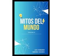Mitos Sobre el Mundo - Vol 4
