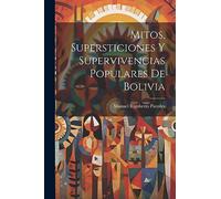 Mitos, supersticiones y supervivencias populares de Bolivia