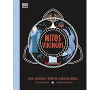 Mitos vikingos: Dioses, monstruos y héroes de la mitología nórdica