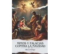 Mitos Y Falacias Contra La Navidad (Spanish Edition)