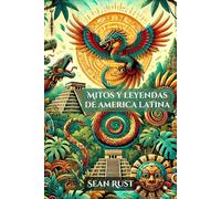 Mitos y Leyendas de América Latina