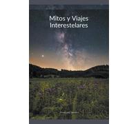 Mitos Y Viajes Interestelares