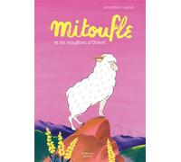 Mitoufle et les mouflons d'Orient - Amandine Laprun - Actes Sud Jeunesse - cartonné - Album jeunesse