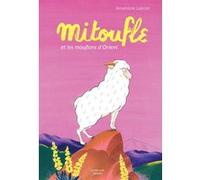 Mitoufle et les mouflons d'Orient Amandine Laprun (Auteur)