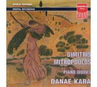 Mitropoulos: Reveries (1913), Beatrice (1915), Scherzo in F Minor (1916), Scherzo in B Minor (1919), 4 Kytheran Dances (1926), Klavierstuck (1925), Passacaglia, Intermezzo, Fugue (1924) / Skalkottas: 32 Piano Pieces (1940): No. 5, 6, 7