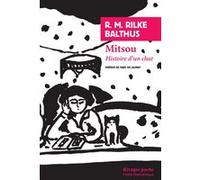 Mitsou Rilke/balthus (Auteur), Balthus (Auteur), Lidia Breda (Collection dirigée par), Marc de Launay (Préface), Rainer Maria Rilke (Auteur)