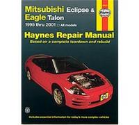 Mitsubishi Eclipse & Eagle Talon 1995 - 2001 All Models Alan Ahlstrand, John Harold Haynes (Auteur)