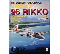 MitsubishiNakajima G3M123 96 Rikko L3Y12 in Japanese Naval Air Service by Richard M. Bueschel Richard M. Bueschel (Auteur)