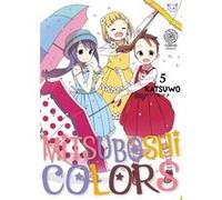 Mitsuboshi colors T05 Katsuwo (Auteur)