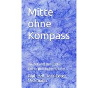 Mitte ohne Kompass: Die Zukunft der CDU in Zeiten politischer Brüche